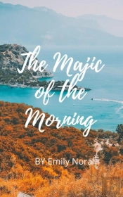 The Magic Of The Morning