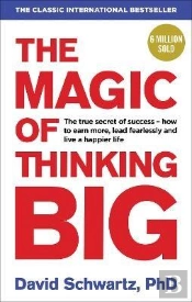The Magic Of Thinking Big