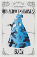 The Magic Of Unkindness