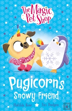 Bertrand.pt - The Magic Pet Shop Stories: Pugicorn'S Snowy Friend