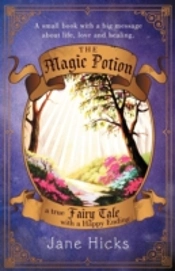 The Magic Potion: A True Fairy Tale With