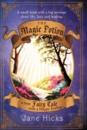 The Magic Potion: A True Fairy Tale With