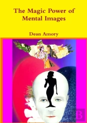 The Magic Power Of Mental Images