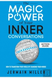 The Magic Power Of Your Inner Conversati