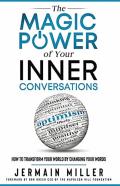 The Magic Power Of Your Inner Conversations
