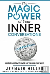 The Magic Power Of Your Inner Conversations