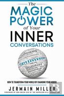 The Magic Power Of Your Inner Conversations