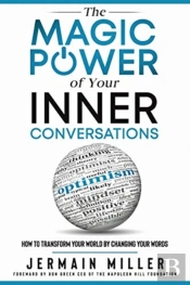 The Magic Power Of Your Inner Conversations
