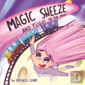 The Magic Sneeze And Flight To The Moon