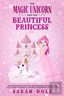 The Magic Unicorn And The Beautiful Princess