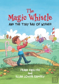 Bertrand.pt - The Magic Whistle And The Tiny Bag Of Wishes