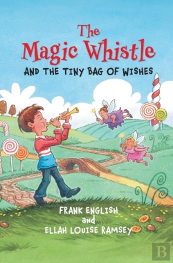 Bertrand.pt - The Magic Whistle And The Tiny Bag Of Wishes