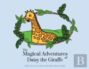 The Magical Adventures Of Daisy The Giraffe
