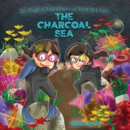 The Magical Adventures Of Madi And Sass - The Charcoal Sea