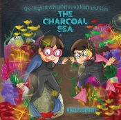 The Magical Adventures Of Madi And Sass - The Charcoal Sea