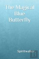 The Magical Blue Butterfly