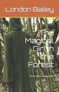 The Magical Girl In The Forest