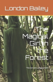 The Magical Girl In The Forest