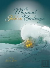 The Magical Golden Birdcage