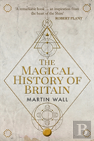 The Magical History Of Britain