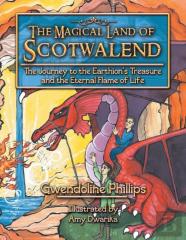 The Magical Land Of Scotwalend The Journey To The Earthion'S Treasure And The Eternal Flame Of Life