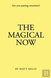 The Magical Now