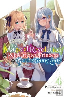 Bertrand.pt - The Magical Revolution Of The Reincarnated Princess And The Genius Young Lady, Vol. 4 (Novel)