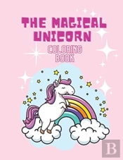 The Magical Unicorn Coloring Book: Color