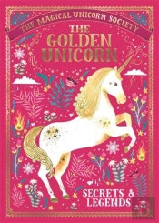 The Magical Unicorn Society: The Golden Unicorn Â€“ Secrets And Legends