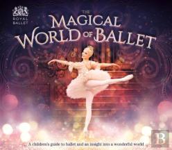 The Magical World Of Ballet