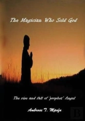The Magician Who Sold God: The Rise And