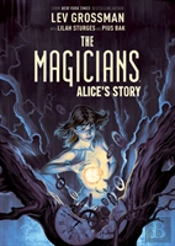 The Magicians Original Graphic Novel: Alice'S Story