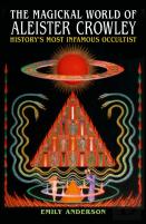The Magickal World Of Aleister Crowley