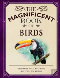 The Magnificent Book Of Birds