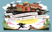 The Magnificent Flying Baron Estate