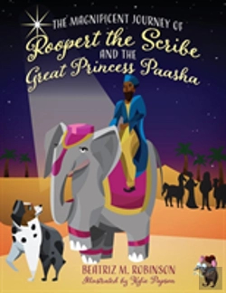 Bertrand.pt - The Magnificent Journey Of Roopert The Scribe And The Great Princess Paasha