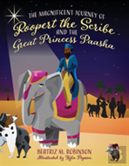 The Magnificent Journey Of Roopert The Scribe And The Great Princess Paasha