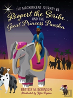 Bertrand.pt - The Magnificent Journey Of Roopert The Scribe And The Great Princess Paasha