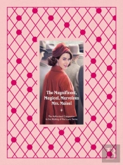 The Magnificent, Magical, Marvelous Mrs. Maisel