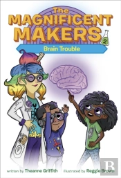 The Magnificent Makers #2: Brain Trouble