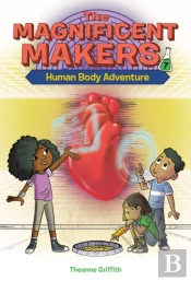 The Magnificent Makers #7: Human Body Adventure