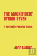 The Magnificent Syrian Seven