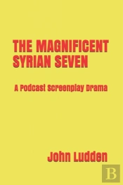 The Magnificent Syrian Seven
