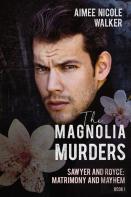 The Magnolia Murders (Sawyer And Royce