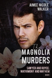 The Magnolia Murders (Sawyer And Royce