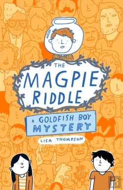 Bertrand.pt - The Magpie Riddle: A Goldfish Boy Mystery