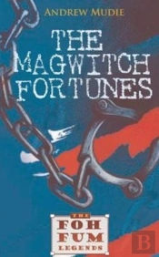 The Magwitch Fortunes