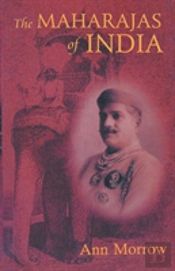 The Maharajas Of India