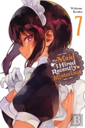 The Maid I Hired Recently Is Mysterious, Vol. 7