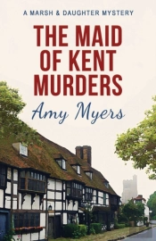 The Maid Of Kent Murders